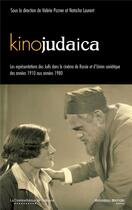 Couverture du livre « Kinojudaica ; l'image des juifs dans le cinéma russe et soviétique » de  aux éditions Nouveau Monde