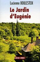 Couverture du livre « Le jardin d'Eugénie » de Lucienne Boulesteix aux éditions Lucien Souny