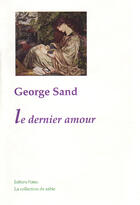 Couverture du livre « Le dernier amour » de George Sand aux éditions Paleo