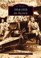 Couverture du livre « 1914-1918 en Alsace » de Bernard Fischbach et Francois Wagner aux éditions Editions Sutton