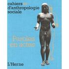 Couverture du livre « CAHIERS D'ANTHROPOLOGIE SOCIALE T.5 ; paroles en actes » de  aux éditions L'herne
