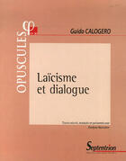 Couverture du livre « Laïcisme et dialogue » de Guido Calogero aux éditions Pu Du Septentrion