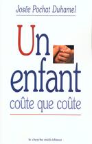 Couverture du livre « Un Enfant A Tout Prix » de Josee Pochat-Duhamel aux éditions Cherche Midi