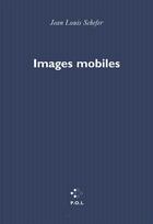 Couverture du livre « Images mobiles » de Jean-Louis Scheffer aux éditions P.o.l
