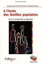 Couverture du livre « A l'école des familles populaires » de Anne Chevallier aux éditions Couleur Livres