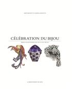 Couverture du livre « Célébration du bijou » de Daniela Mascetti et David Bennet aux éditions Bibliotheque Des Arts