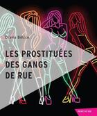 Couverture du livre « Les prostituees des gangs de rues » de Diana Belice aux éditions Vlb éditeur