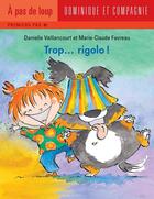 Couverture du livre « Trop Rigolo » de Vaillancourt D aux éditions Heritage - Dominique Et Compagnie