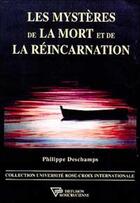 Couverture du livre « Les mysteres de la mort et de la reincarnation » de Philippe Deschamps aux éditions Diffusion Rosicrucienne