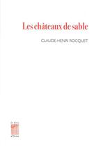 Couverture du livre « Les châteaux de sable » de Claude-Henri Rocquet aux éditions Bois D'orion
