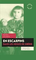 Couverture du livre « En escarpins dans les neiges de Sibérie » de Sandra Kalniete aux éditions Syrtes