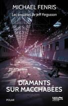 Couverture du livre « Diamants sur macchabées » de Michael Fennis aux éditions Eaux Troubles