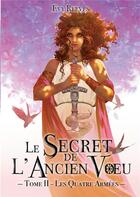 Couverture du livre « Le secret de l'ancien voeu - tome ii - les quatre armees » de Reeves Evy aux éditions Books On Demand