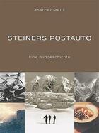 Couverture du livre « Steiner postauto eine bildgeschichte /allemand » de Meili Marcel aux éditions Scheidegger