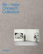 Couverture du livre « Review Onnasch collection » de  aux éditions Snoeck