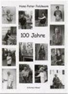 Couverture du livre « Hans-peter feldmann 100 jahre /allemand » de Feldmann Hans-Peter aux éditions Schirmer Mosel