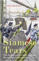 Couverture du livre « Siamese tears » de Claire Keefe-Fox aux éditions River Books