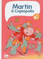 Couverture du livre « Martin à Copiopolis » de Marc Brocal aux éditions Bang