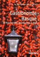 Couverture du livre « Gastronomie basque ; 40 randonnées gourmandes à pied » de Alvaro Munoz aux éditions Travel Bug