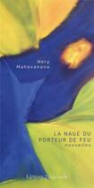 Couverture du livre « La nage du porteur de feu » de Hery Mahavanona aux éditions Dodo Vole