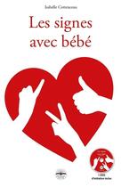 Couverture du livre « Les signes avec bebe » de Isabelle Cottenceau aux éditions Philippe Duval