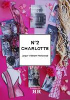 Couverture du livre « Charlotte t.2 ; Jaipur-Vietnam-Hollywood » de Philippe Ehly aux éditions Rod