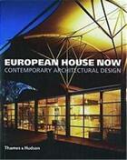 Couverture du livre « European house now » de Susan Doubvilet et Daralice Boles aux éditions Thames & Hudson