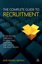 Couverture du livre « The Complete Guide to Recruitment » de Brown Jane Newell aux éditions Kogan Page Digital