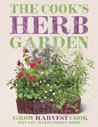 Couverture du livre « The cook's herb garden » de Marie-Pierre Moine et Jeff Cox aux éditions Dorling Kindersley Uk