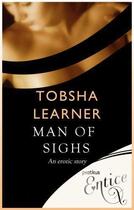 Couverture du livre « Man of Sighs » de Learner Tobsha aux éditions Little Brown Book Group Digital