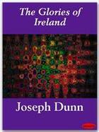 Couverture du livre « The Glories of Ireland » de Joseph Dunn aux éditions Ebookslib