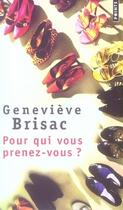 Couverture du livre « Pour qui vous prenez-vous ? » de Genevieve Brisac aux éditions Points