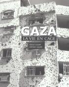 Couverture du livre « Gaza. la vie en cage » de Kempf/Equer aux éditions Seuil