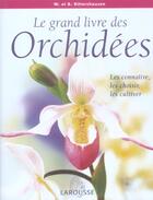 Couverture du livre « Le Grand Livre Des Orchidees » de  aux éditions Larousse