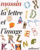 Couverture du livre « La lettre et l'image » de Massin aux éditions Gallimard