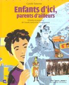 Couverture du livre « Enfants d'ici, parents d'ailleurs histoire et memoire de l'exode rural et de l'immigration » de Carole Saturno aux éditions Gallimard-jeunesse