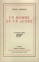 Couverture du livre « Un homme et un autre » de Deberly Henri aux éditions Gallimard (patrimoine Numerise)