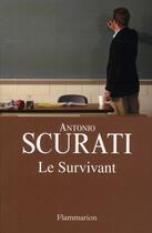 Couverture du livre « Le survivant » de Antonio Scurati aux éditions Flammarion