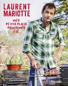 Couverture du livre « Mes petits plats ; printemps, été » de Laurent Mariotte aux éditions Flammarion