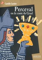 Couverture du livre « Perceval - perceval ou le conte du graal » de Camille Sander aux éditions Pere Castor
