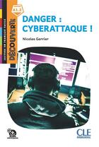 Couverture du livre « Découverte - niveau 1 Danger : Cyberattaque ! » de Nicolas Gerrier aux éditions Cle International