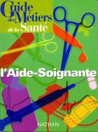 Couverture du livre « L'aide soignante » de Collectif/Collilieux aux éditions Nathan