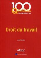 Couverture du livre « Droit du travail » de Jean Maniere aux éditions Afnor