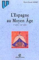 Couverture du livre « L'Espagne au Moyen Âge : VIIIe siècle - XVe siècle » de Marie-Claude Gerbet aux éditions Armand Colin