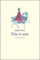 Couverture du livre « Frere et soeur » de Sophie Tasma aux éditions Ecole Des Loisirs