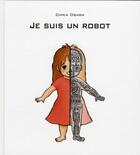 Couverture du livre « Je suis un robot » de Osawa Chika / Stehr aux éditions Ecole Des Loisirs