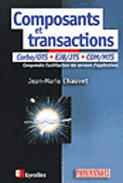 Couverture du livre « Composant et transactions - corba/ots - com/mts - ejb/jts » de Chauvet Jean-Marie aux éditions Eyrolles