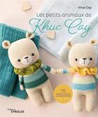 Couverture du livre « Les petits animaux de Khuc Cay ; 15 adorables créations à crocheter » de Khuc Cay aux éditions Eyrolles