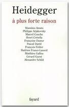 Couverture du livre « Heidegger à plus forte raison » de Fedier-F aux éditions Fayard