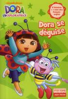 Couverture du livre « Dora l'exploratrice t.18 ; Dora se déguise » de  aux éditions Albin Michel